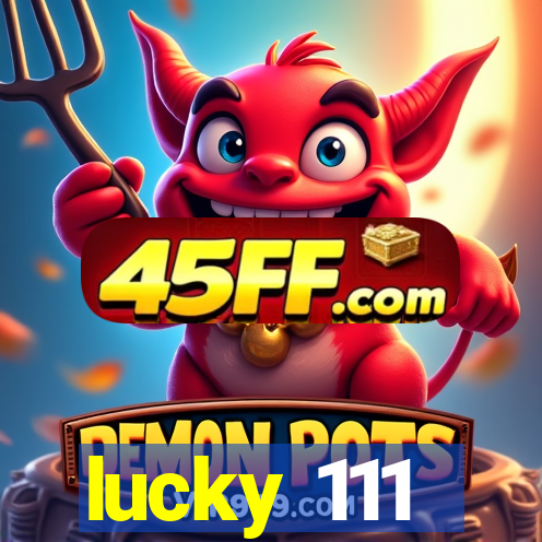 lucky 111